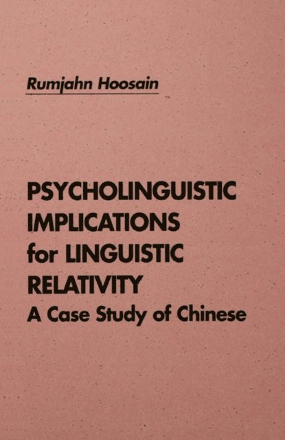 Rumjahn Hoosain - Psycholinguistic Implications for Linguistic Relativity, E-bok