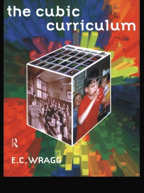 Ted Wragg - Cubic Curriculum, E-bok