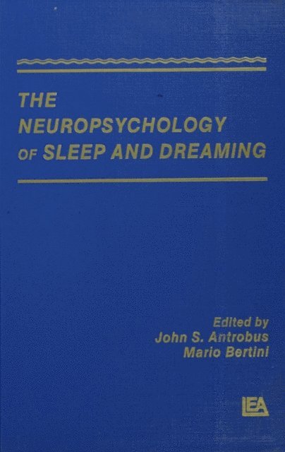Mario Bertini, John S. Antrobus - Neuropsychology of Sleep and Dreaming, E-bok