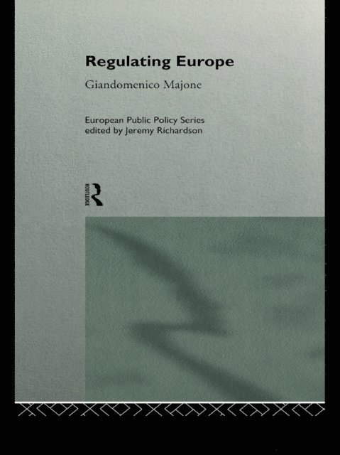 Giandomenico Majone - Regulating Europe, E-bok