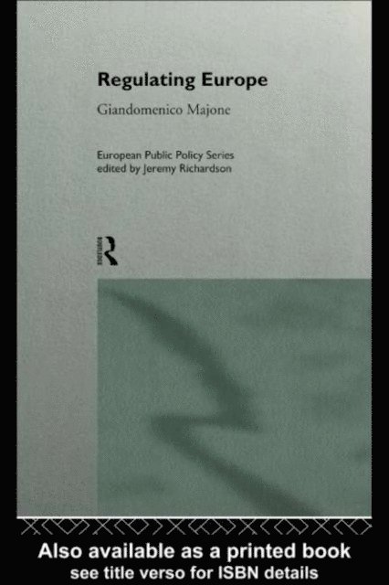 Giandomenico Majone - Regulating Europe, E-bok
