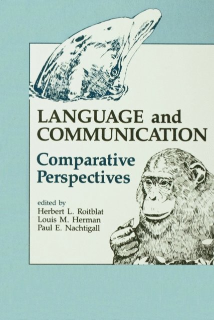 Louis M. Herman, Herbert L. Roitblat - Language and Communication, E-bok