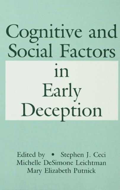 Mary E. Putnick, Michelle Leichtman, Maribeth Putnick, Michelle DeSimo Leichtman, Stephen J. Ceci - Cognitive and Social Factors in Early Deception, E-bok