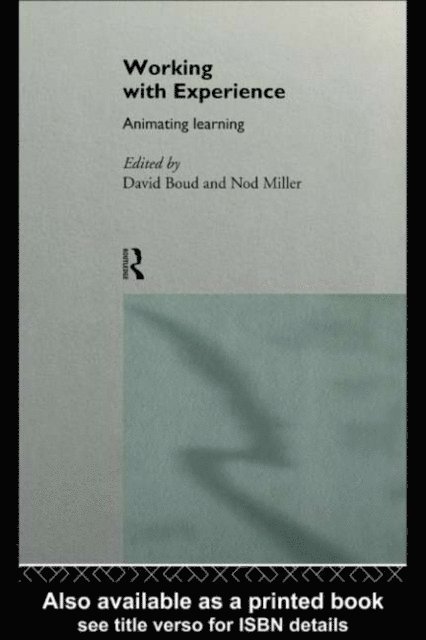 Nod Miller, David Boud - Working with Experience, E-bok