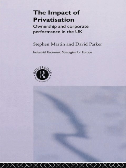 David Parker, Stephen Martin - Impact of Privatization, E-bok
