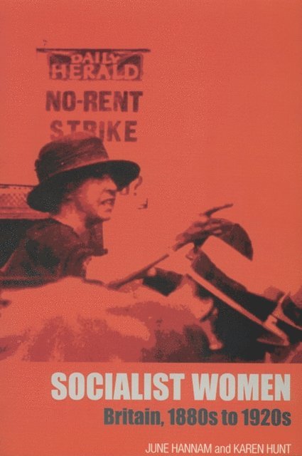 Karen Hunt, June Hannam - Socialist Women, E-bok