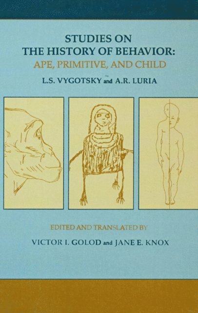 Jane E. Knox, A.R. Luria, L.S. Vygotsky, Jane E. Knox, Victor I. Golod - Studies on the History of Behavior, E-bok