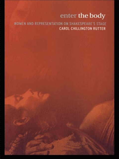 Carol Chillington Rutter - Enter The Body, E-bok