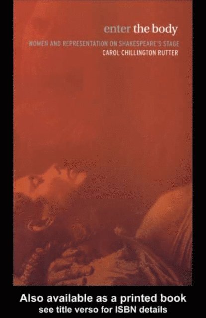 Carol Chillington Rutter - Enter The Body, E-bok