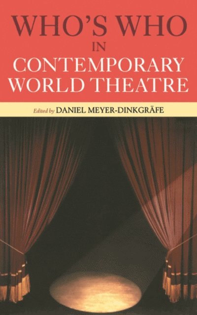 Daniel Meyer-Dinkgrafe - Who's Who in Contemporary World Theatre, E-bok
