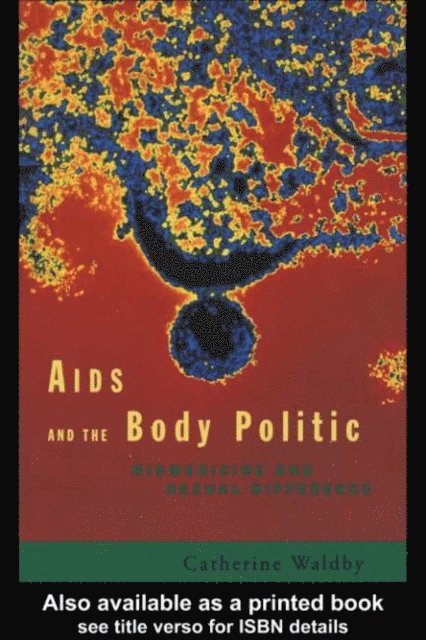 Catherine Waldby - AIDS and the Body Politic, E-bok