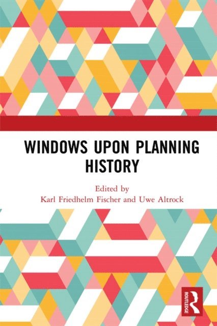 Uwe Altrock, Karl Friedhelm Fischer - Windows Upon Planning History, E-bok