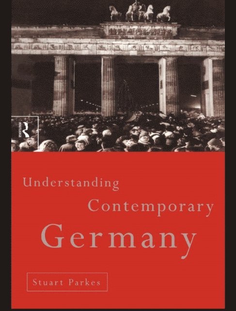 Stuart Parkes - Understanding Contemporary Germany, E-bok