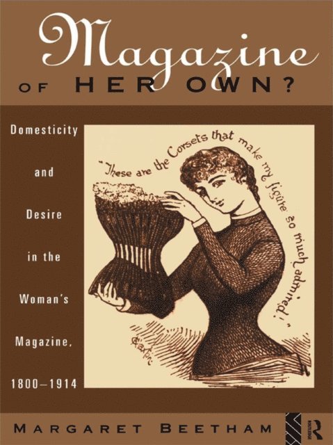 Margaret Beetham - Magazine of Her Own?, E-bok