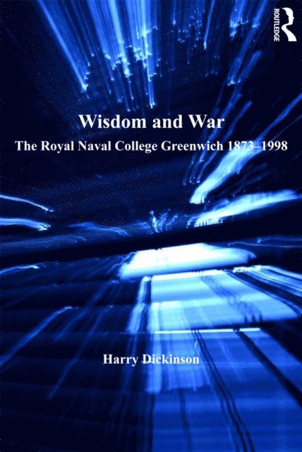Harry Dickinson - Wisdom and War, E-bok