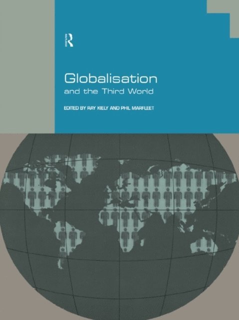 Phil Marfleet, Ray Kiely - Globalisation and the Third World, E-bok
