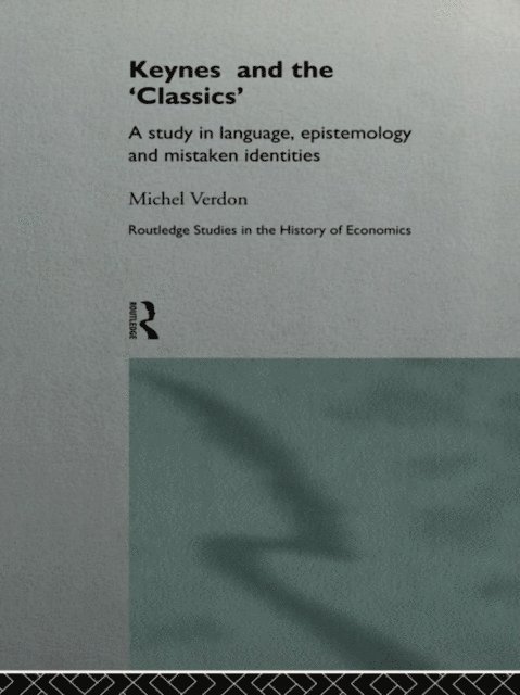 Michel Verdon - Keynes and the 'Classics', E-bok
