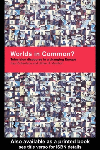 Kay Richardson, Ulrike H. Meinhof - Worlds in Common?, E-bok