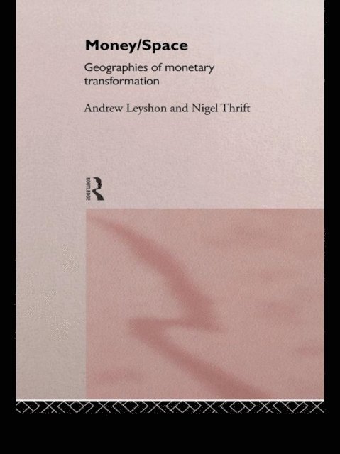 Nigel Thrift, Andrew Leyshon - Money/Space, E-bok