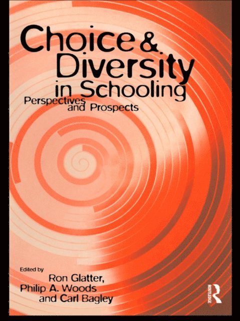 Philip Woods, Ron Glatter, Carl Bagley - Choice and Diversity in Schooling, E-bok