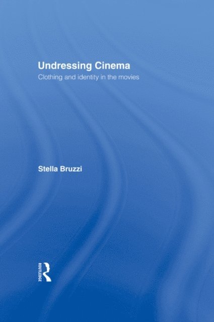 Stella Bruzzi - Undressing Cinema, E-bok