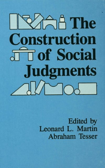 Abraham Tesser, Leonard L. Martin - Construction of Social Judgments, E-bok