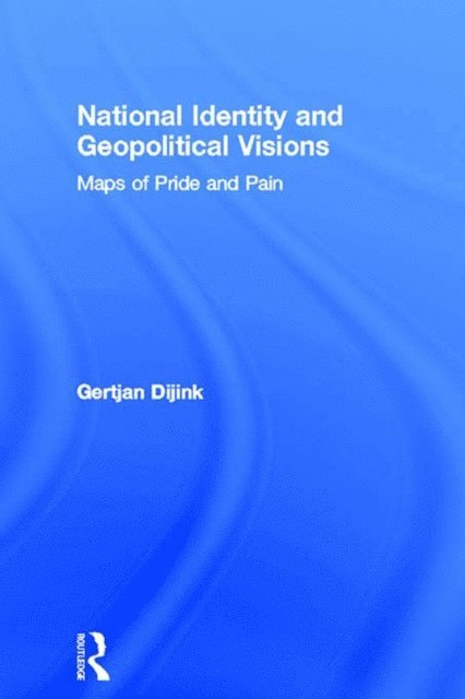 Gertjan Dijink - National Identity and Geopolitical Visions, E-bok. Tillgänglighet: Lägg i varukorg