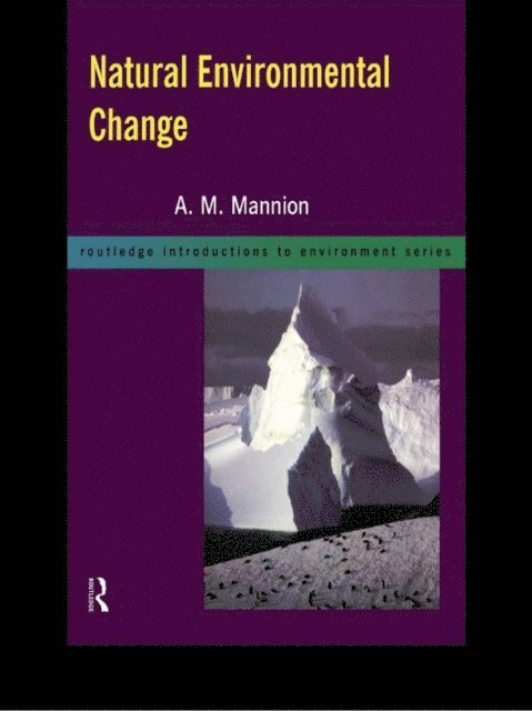 Antoinette Mannion - Natural Environmental Change, E-bok
