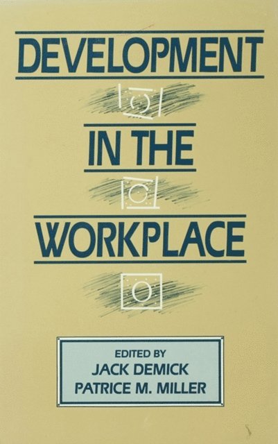 Patrice M. Miller, Jack Demick - Development in the Workplace, E-bok