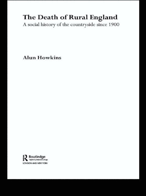 Alun Howkins - Death of Rural England, E-bok