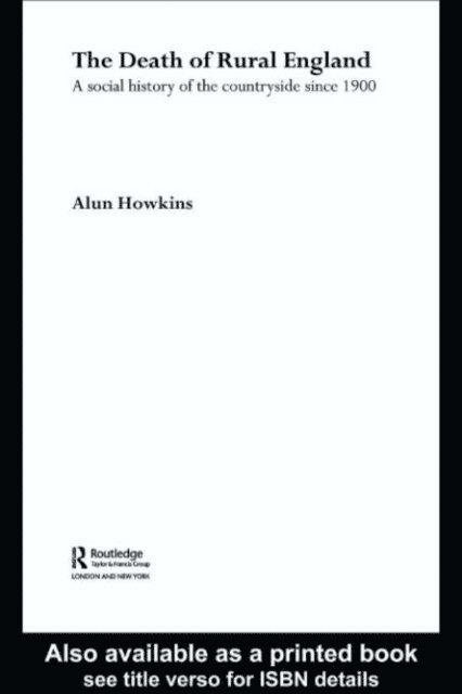 Alun Howkins - Death of Rural England, E-bok