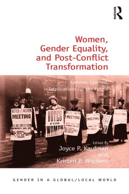 Kristen P. Williams, Joyce P. Kaufman - Women, Gender Equality, and Post-Conflict Transformation, E-bok