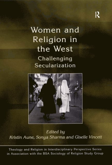 Sonya Sharma, Kristin Aune - Women and Religion in the West, E-bok