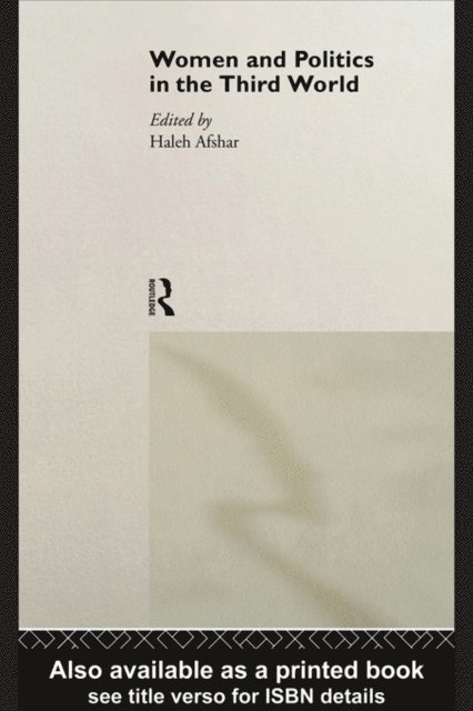 Haleh Afshar - Women and Politics in the Third World, E-bok