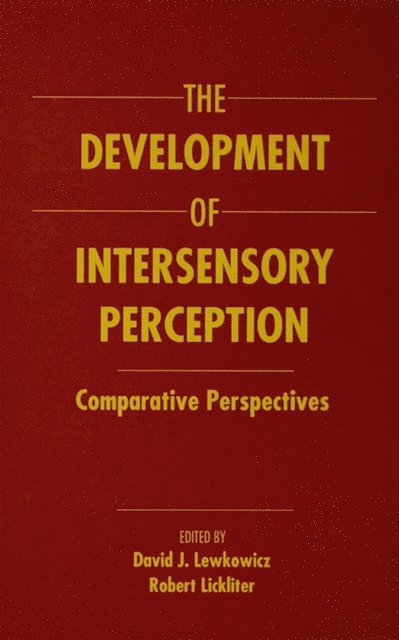 Robert Lickliter, David J. Lewkowicz - Development of Intersensory Perception, E-bok