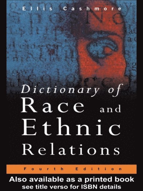 Ellis Cashmore, Professor Ellis Cashmore - Dictionary of Race and Ethnic Relations, E-bok