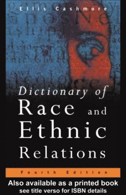Ellis Cashmore, Professor Ellis Cashmore - Dictionary of Race and Ethnic Relations, E-bok