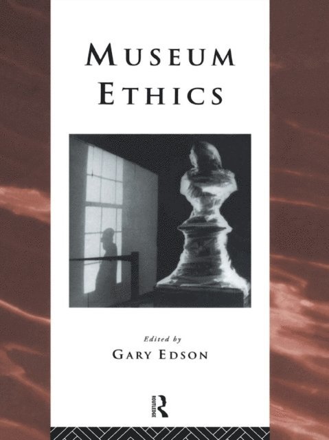 Gary Edson - Museum Ethics, E-bok
