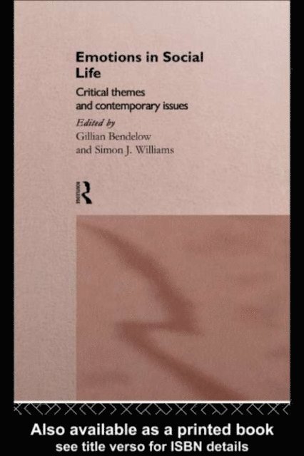 Simon J Williams, Gillian Bendelow - Emotions in Social Life, E-bok