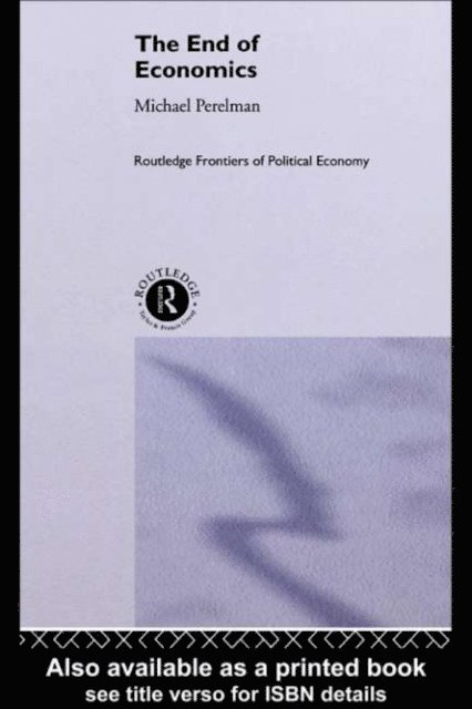 Michael Perelman - End of Economics, E-bok