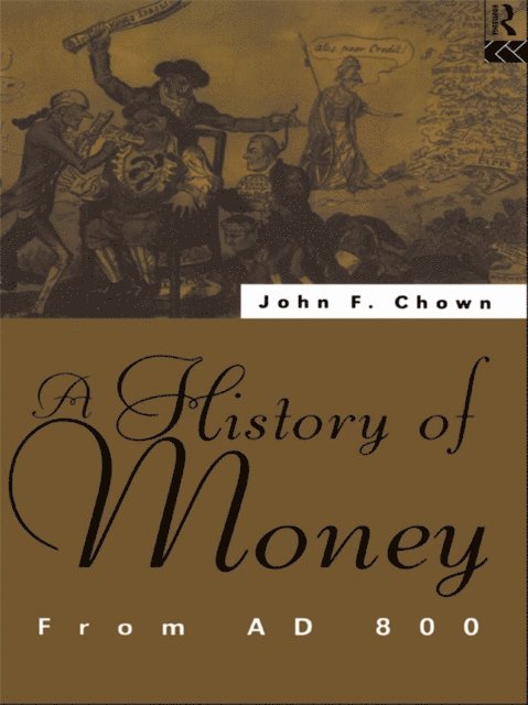John F Chown - History of Money, E-bok