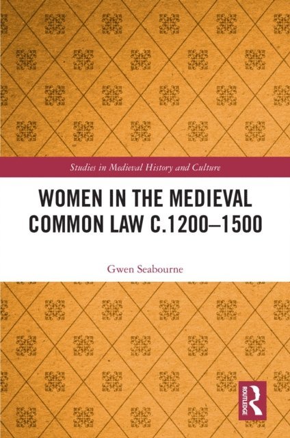 Gwen Seabourne - Women in the Medieval Common Law c.1200-1500, E-bok