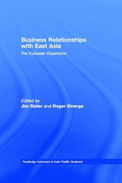 Roger Strange, Jim Slater - Business Relationships with East Asia, E-bok