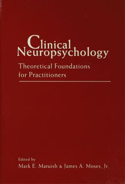 James A. Moses, Mark E. Maruish - Clinical Neuropsychology, E-bok. Tillgänglighet: Lägg i varukorg