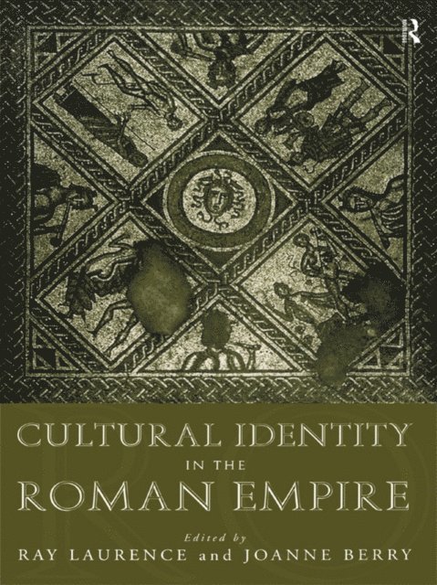 Ray Laurence, Joanne Berry, Dr Joanne Berry - Cultural Identity in the Roman Empire, E-bok