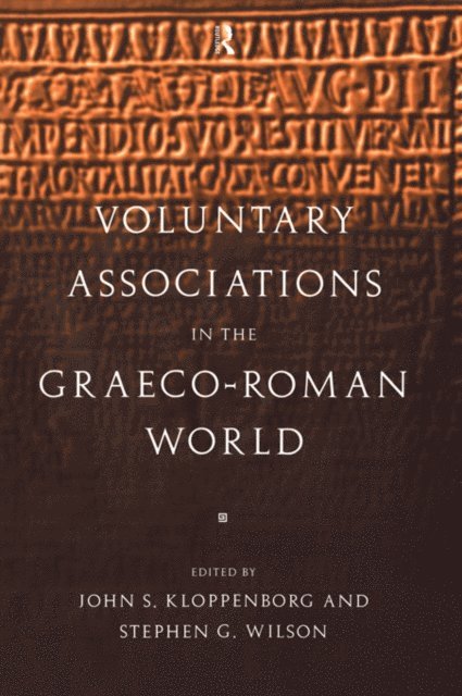 Stephen G. Wilson, John S. Kloppenborg - Voluntary Associations in the Graeco-Roman World, E-bok