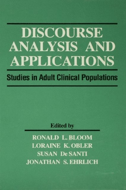 Jonathan S. Ehrlich, Susan De Santi, Loraine K. Obler, Ronald L. Bloom - Discourse Analysis and Applications, E-bok