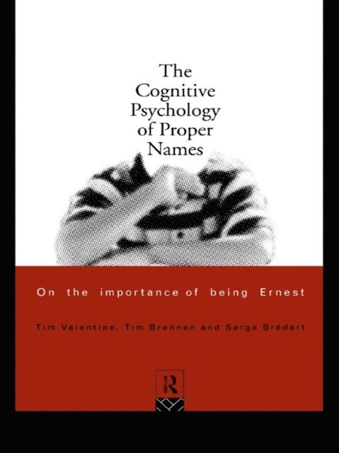 Tim Valentine, Tim Brennen, Serge Bredart - Cognitive Psychology of Proper Names, E-bok