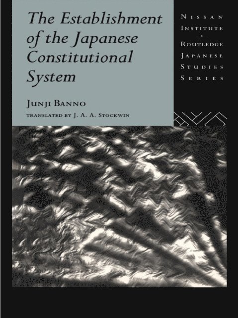 Junji Banno - Establishment of the Japanese Constitutional System, E-bok