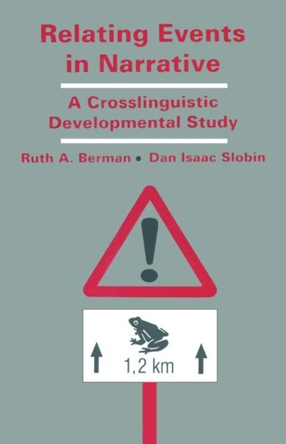 Dan Isaac Slobin, Ruth A. Berman - Relating Events in Narrative, E-bok